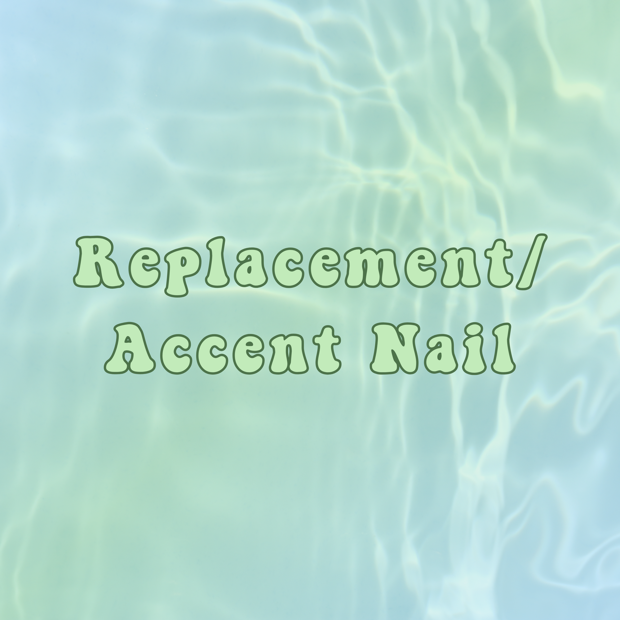 Replacement/Accent Nail