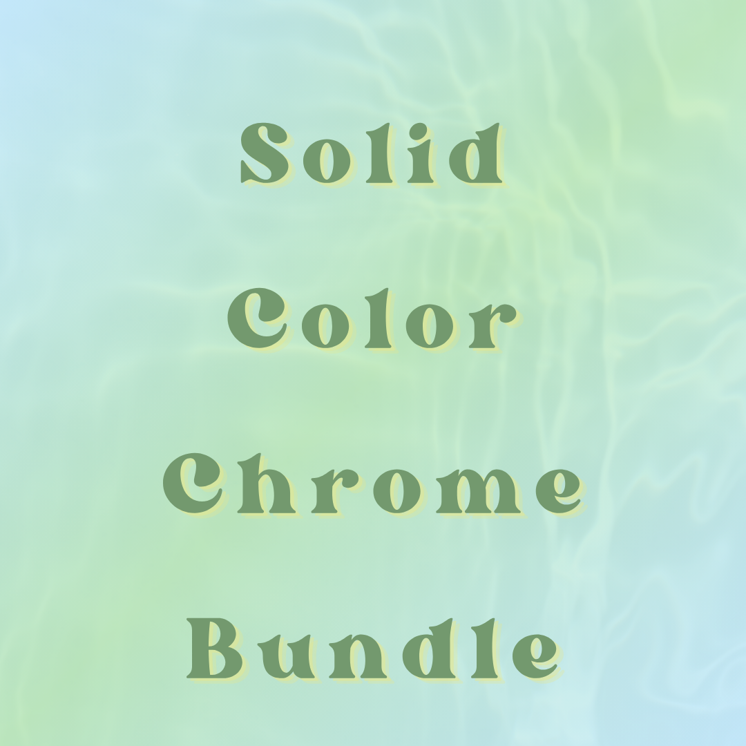 Solid Color Chrome Bundle